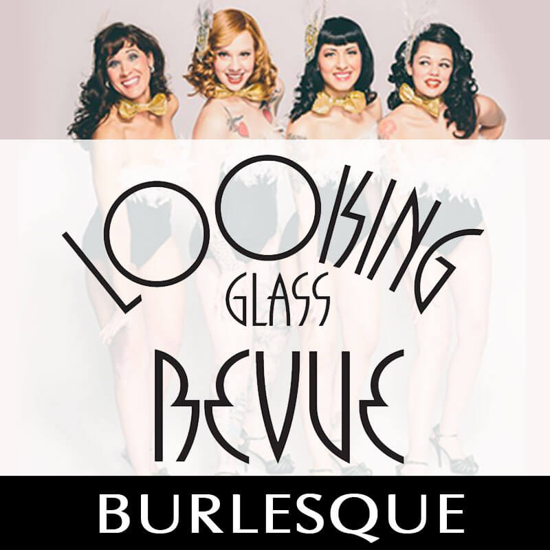 Looking Glass Revue Burlesque Show @ Fegley's Allentown Brew Works | Allentown | Pennsylvania | United States
