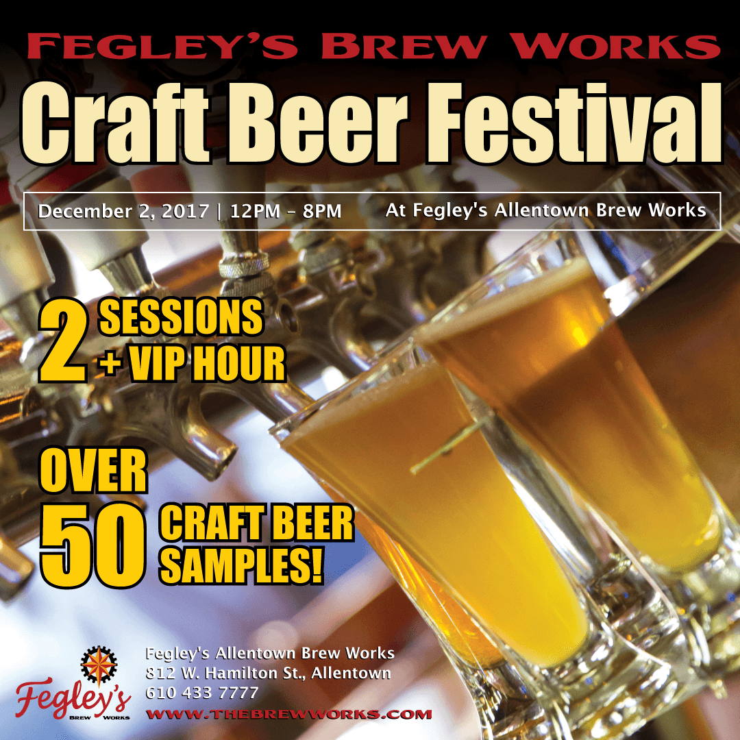 Fegley's Brew Works Craft Beer Festival 2017 @ Fegley's Allentown Brew Works | Allentown | Pennsylvania | United States
