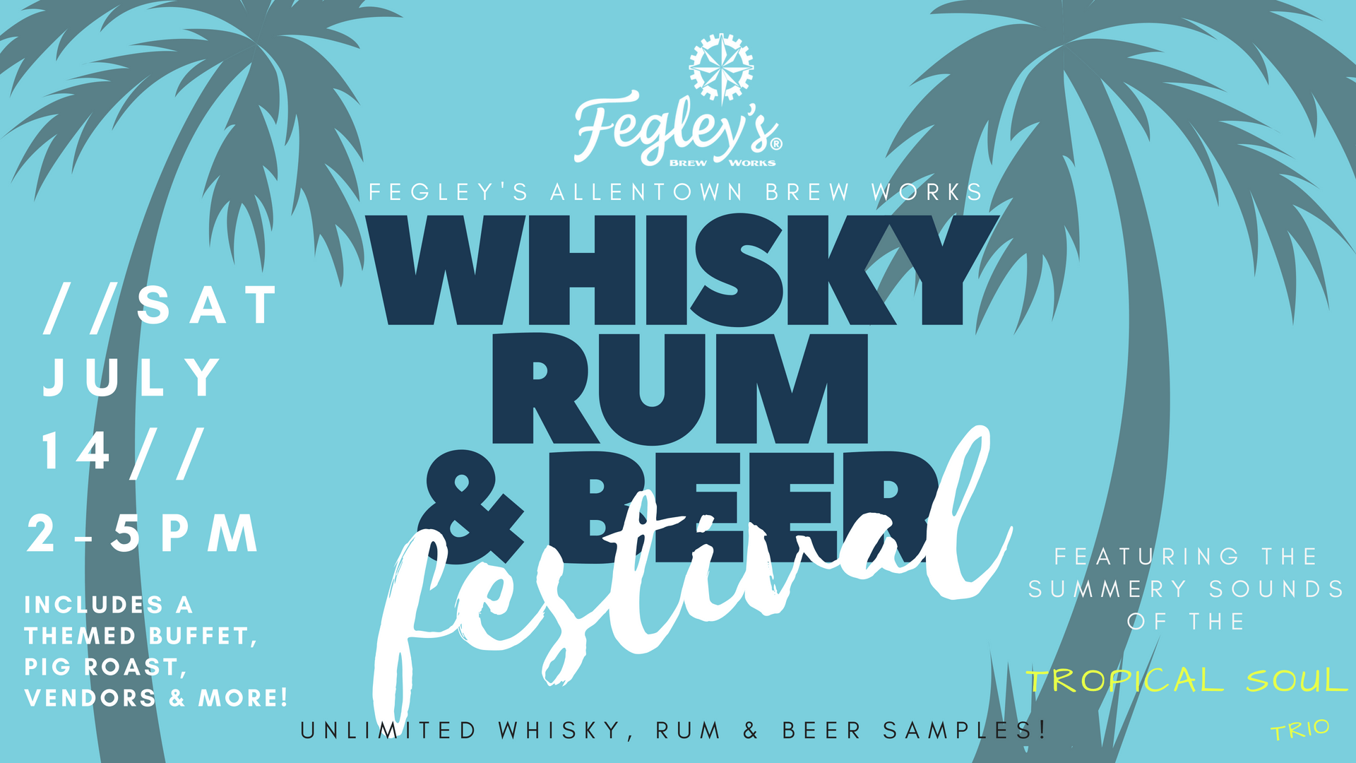 Fegley's Whisky, Rum & Beer Festival 2018 @ Fegley's Allentown Brew Works | Allentown | Pennsylvania | United States