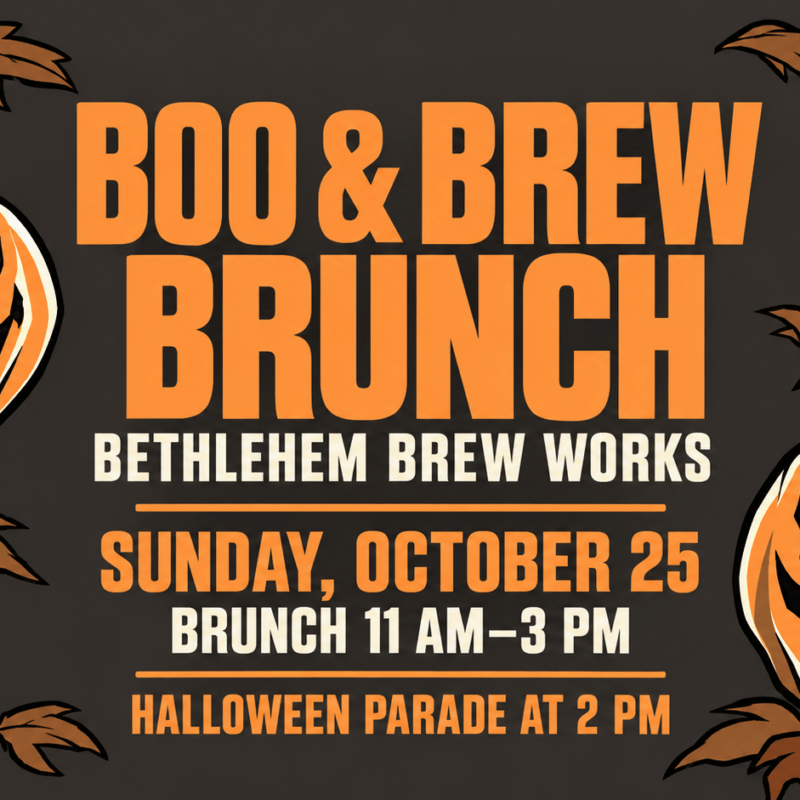 Boo & Brew Brunch at Bethlehem Brew Works, Sunday October 25, 11 AM–3 PM; Halloween Parade at 2 PM. Orange jack-o’-lantern artwork on charcoal.
