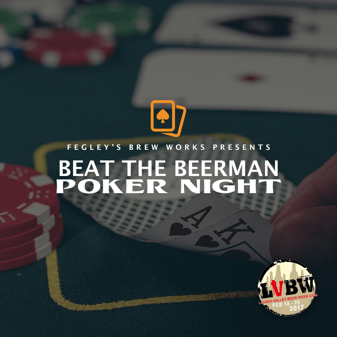 Beat the Beerman Poker Night - LVBW @ Fegley's Allentown Brew Works | Allentown | Pennsylvania | United States
