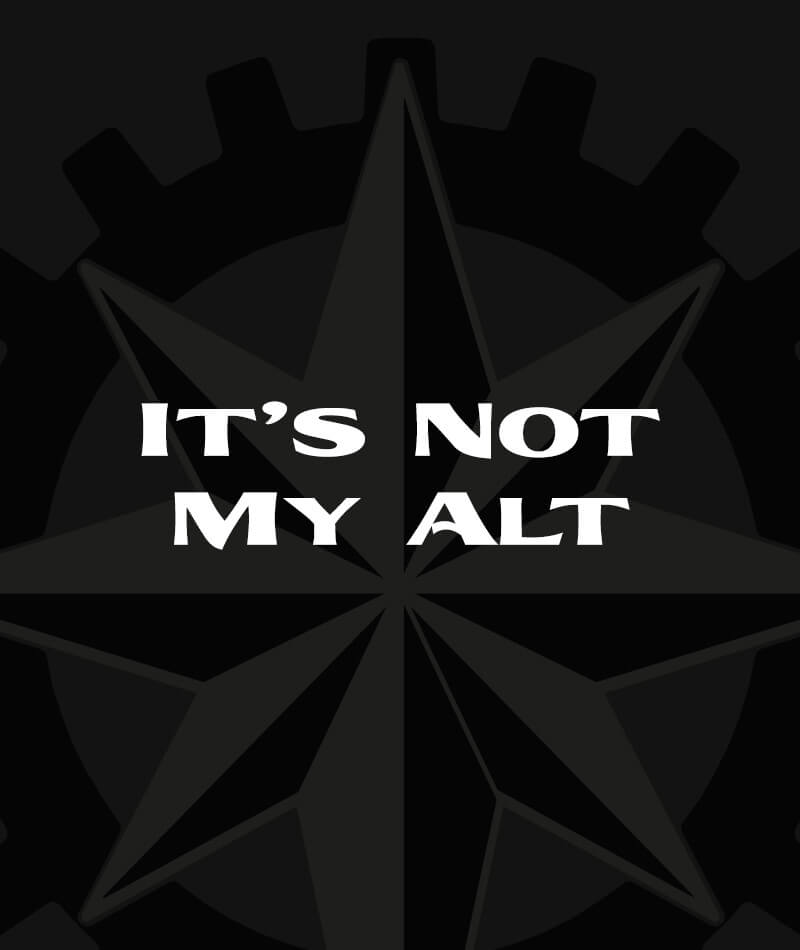 It's Not My Alt