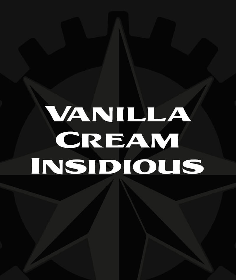 Vanilla Cream Insidious
